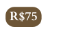 R 75
